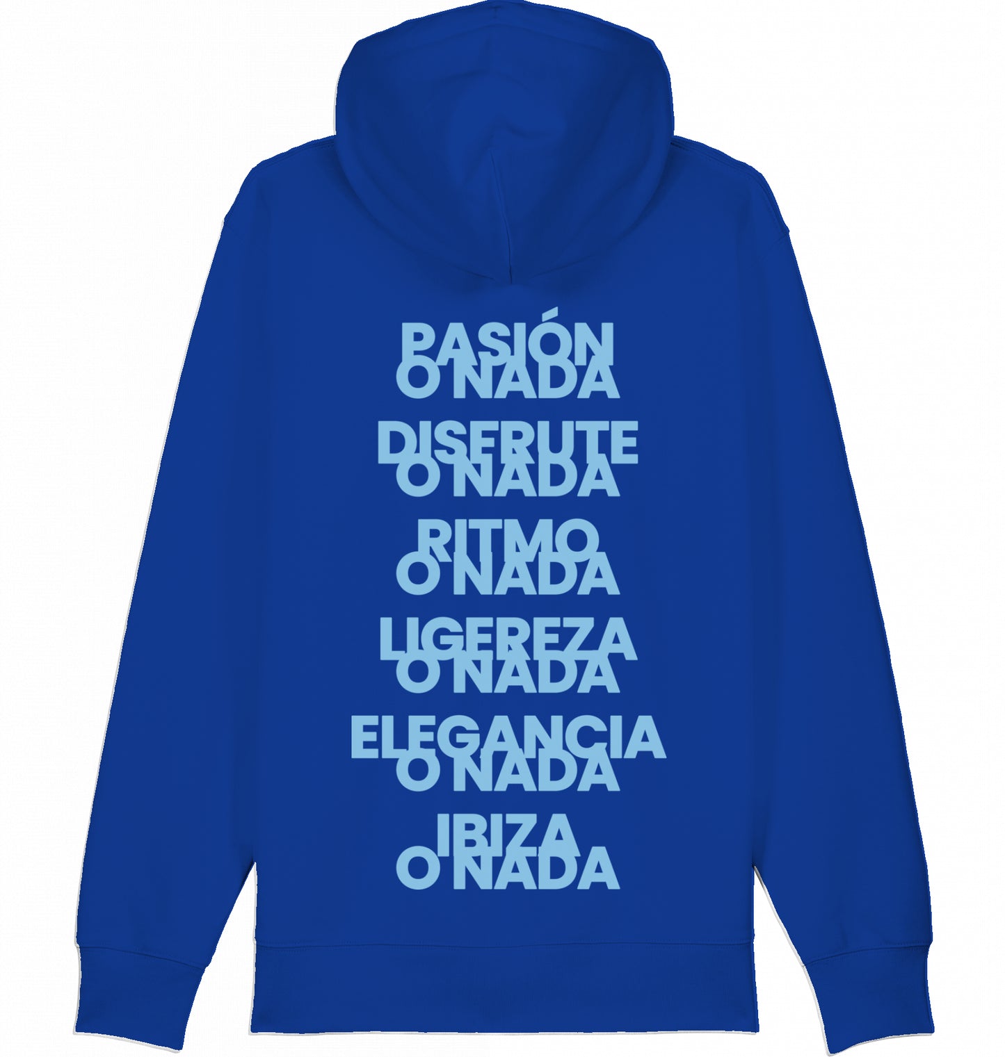 Hoodie Ibiza O Nada Slogans